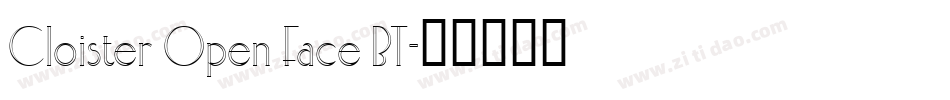 Cloister Open Face BT字体转换
